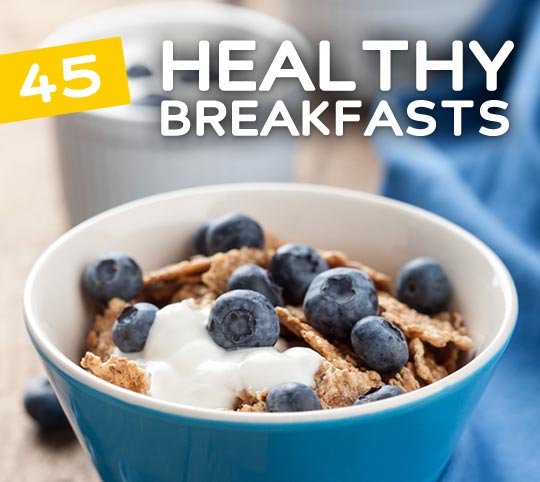 Start your day off right with one of these tasty & super healthy breakfasts.