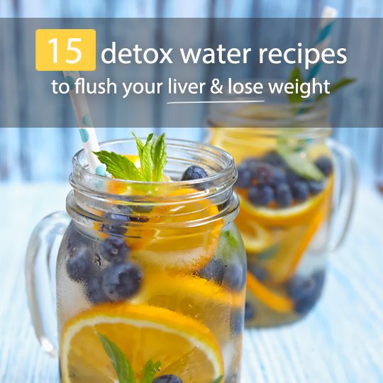 15 Detox Water Recipes To Flush Your Liver 