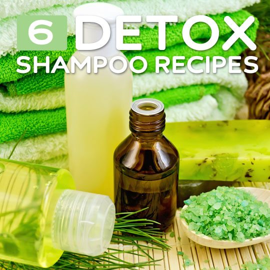 6 Homemade Detox Shampoos and Masks- to cleanse your hair & scalp.