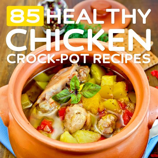 85 Healthy Chicken Crock-Pot Recipes- this list is full of easy slow cooker recipes without the calories.