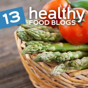 13 Healthy Food Blogs You Should Be Following | Health Wholeness