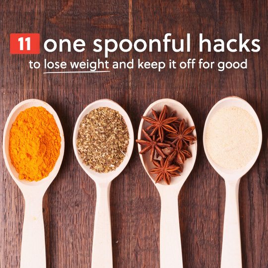 Use these one spoonful hacks to lose weight and keep it off for good…