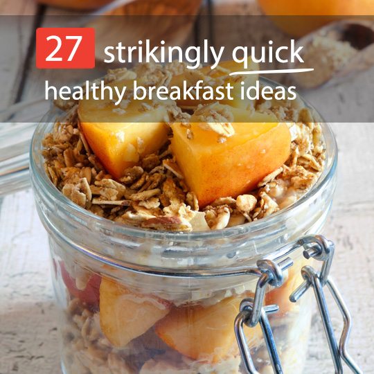 Quick breakfast ideas