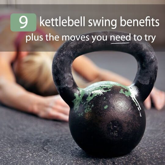 9 Kettlebell Swing Benefits (+ The Moves To Try)