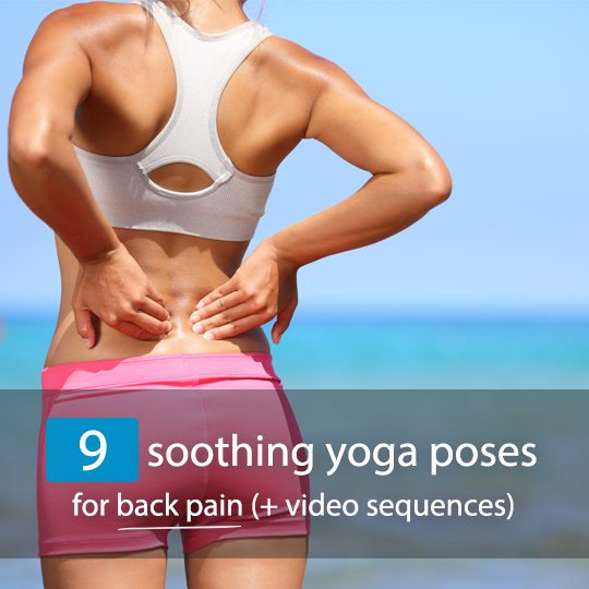 Try these yoga poses to relieve a sore back and strengthen core muscles to protect the back...