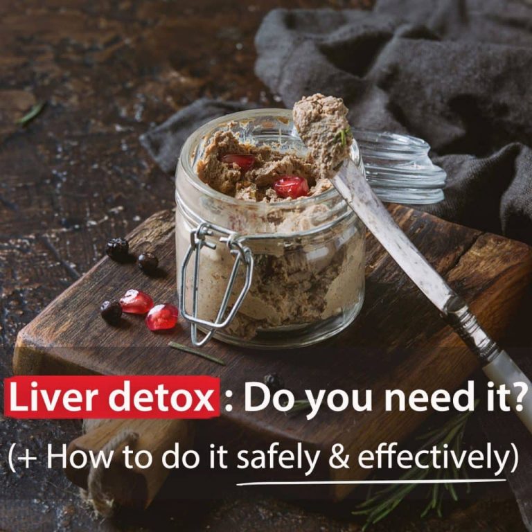 Liver Detox Do You Need It? (+ How to Do It Safely & Effectively