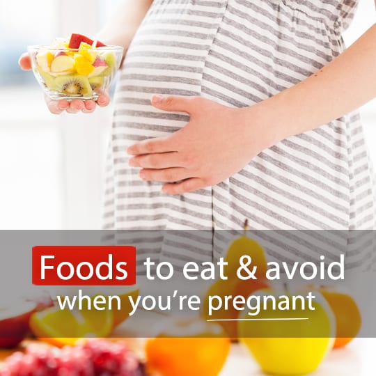 Find out what foods you should put on your shopping list as well as the ones you need to avoid while pregnant...