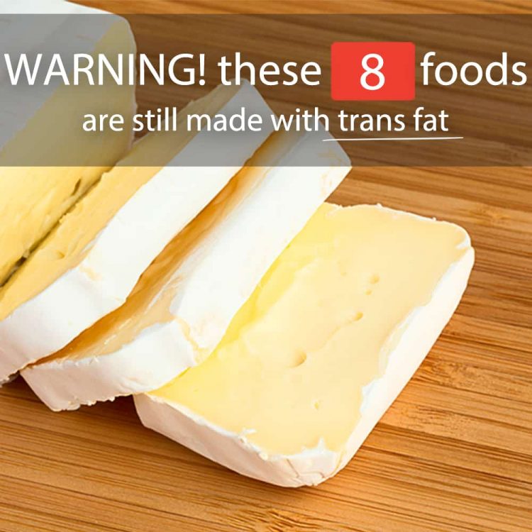 Warning These 8 Foods Are Still Made With Trans Fat 