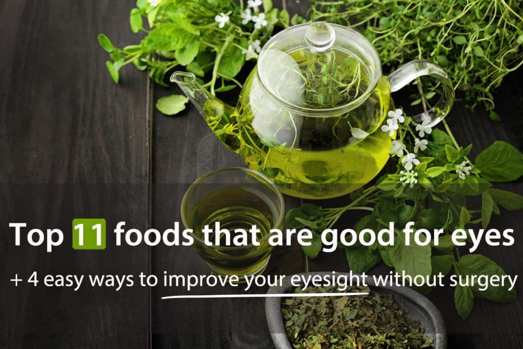 Top 11 Foods That Are Good for Eyes + (4 Ways to Improve Your Eyesight)