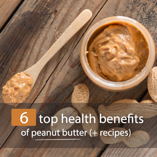 The Top 6 Mighty Health Benefits Of Peanut Butter (+ Recipes)