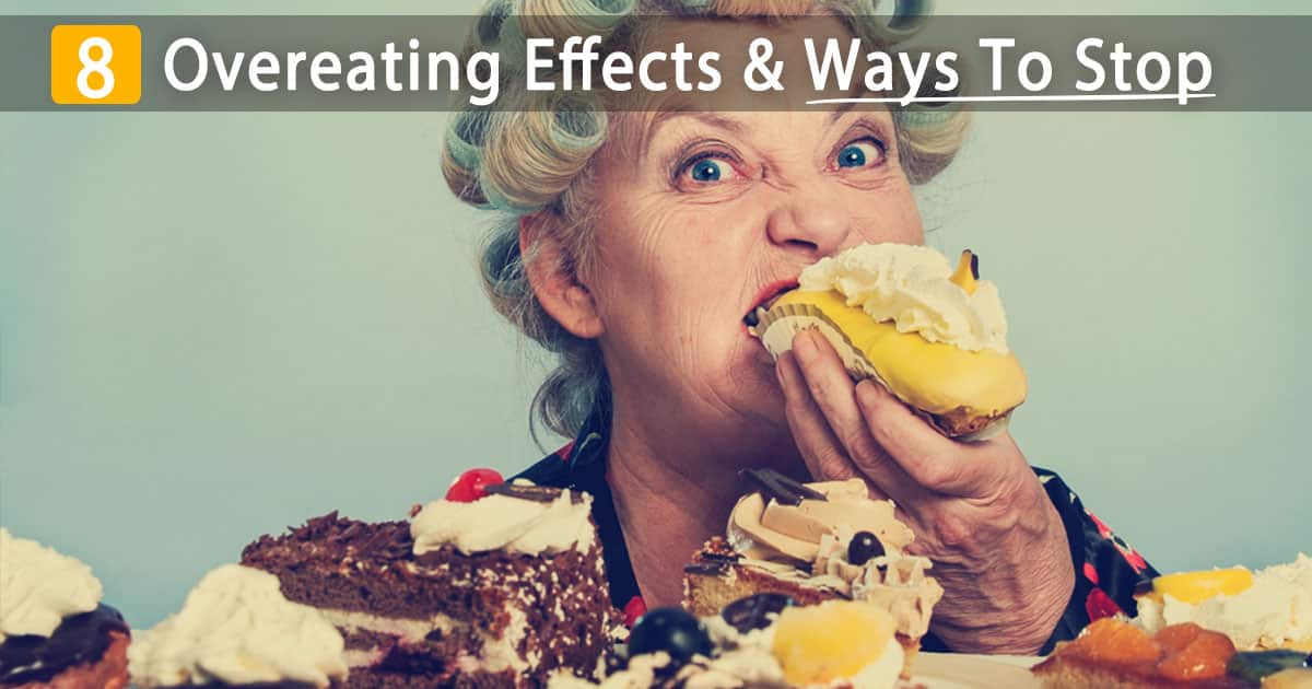 8 Scary Effects Of Overeating And Proven Ways To Stop Healthwholeness 1423