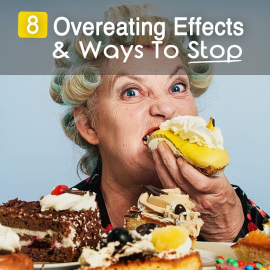 8 Scary Affects of Overeating and Proven Ways to Stop